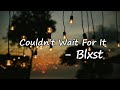 Blxst Couldnt Wait For It Feat Rick Ross Lyrics mp3