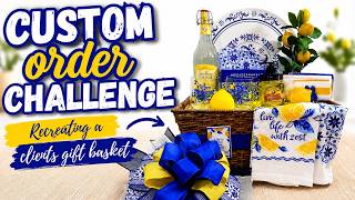Custom Order Challenge Recreating a Clients Gift Basket