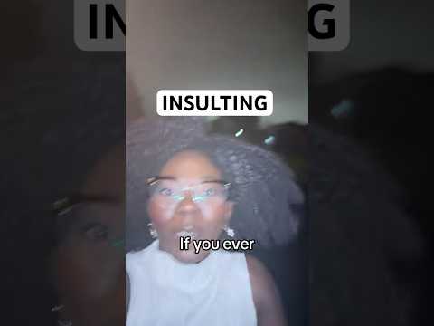 REMEMBER THIS BEFORE INSULTING SOMEONE