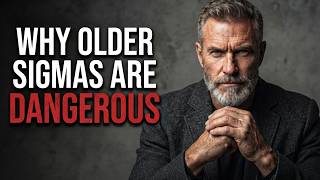 Why Sigma Males Become More DANGEROUS With Age