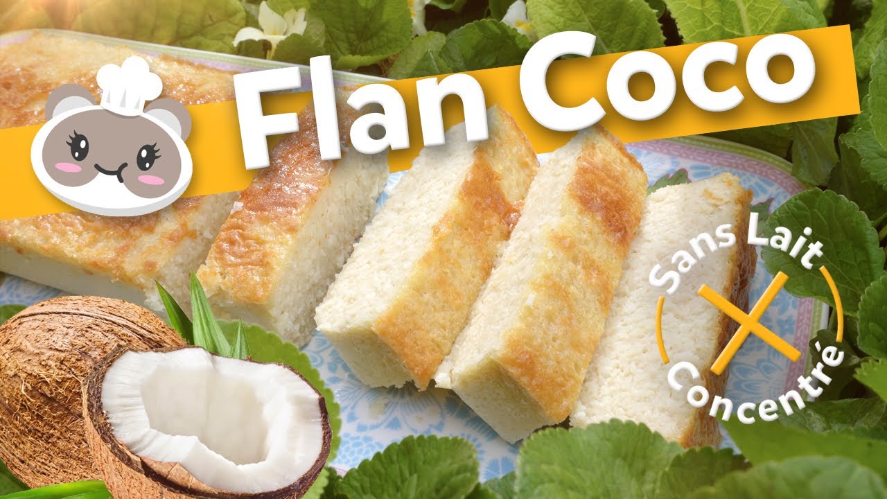Flan coco SANS LAIT concentré sucré !