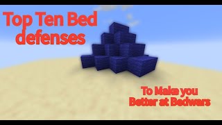 Top ten Bed defenses to make you a better at Bedwars