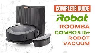 How to Use: iRobot Roomba Combo i5+ Robot Vacuum | Complete Guide