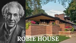 ROBIE HOUSE - Frank Lloyd Wright - Architecture Explained - UrbArchitect