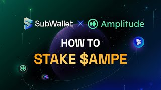 How To Stake Ampe On Subwallet Extension