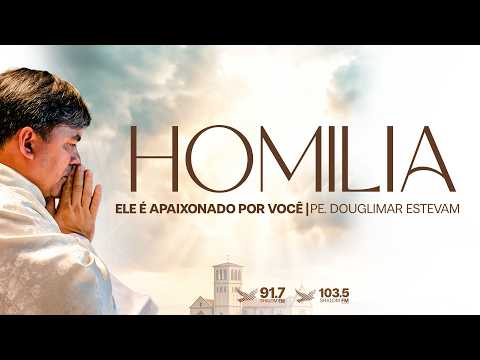 Você Sabe o Quanto Deus Ama Você? | Pe. Douglimar Estevam