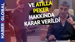 Sedat Pekerin Kardeşi Atilla Peker Hakkında Karar Verildi