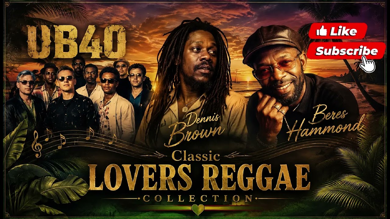 Classic Lovers Reggae Collection | UB40 • Dennis Brown • Beres
