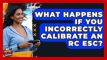 What Happens If You Incorrectly Calibrate An RC ESC? - RC Toy Central