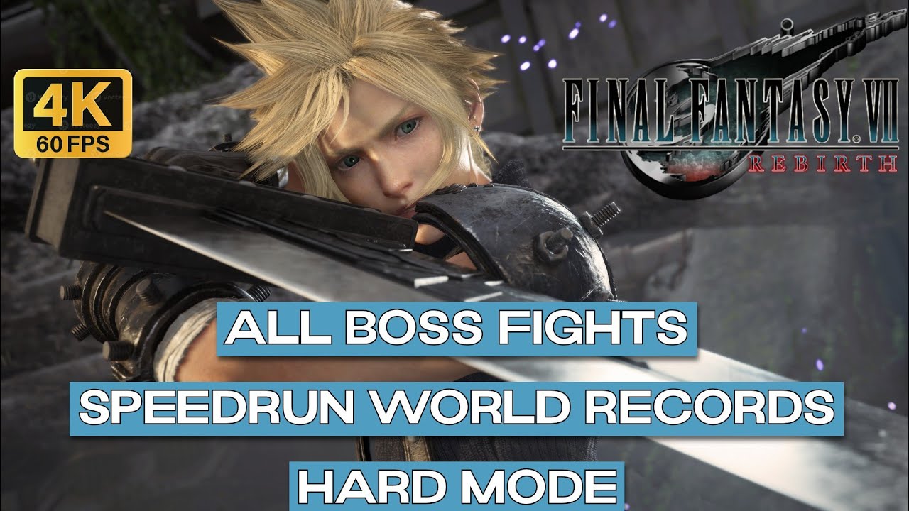 [WR] FF7 Rebirth Speedrun [All Bosses Compilation] Hard Mode [FF7リバース ...