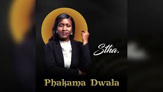 Stha Nyathi - Phakama Dwala