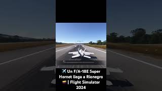 ✈️ Un F/A-18E Super Hornet llega a Rionegro 🇨🇴 | Flight Simulator 2024 #microsoftflightsimulator