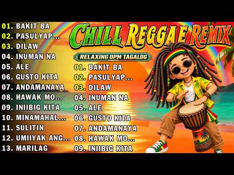 TOP TAGALOG REGGAE 2026 🌊 Best OPM Love Songs | Reggae Chill Hits