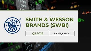 Famous Smith & Wesson Brands (SWBI) Q2 2025 Earnings Recap: Key Insights & Market Trends Wealth