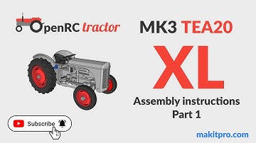 OpenRC Tractor MK3 XL assembly instructions PART 1 of 3
