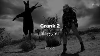 Slayyyter - crank 2 (lyric video) | lgxvyy