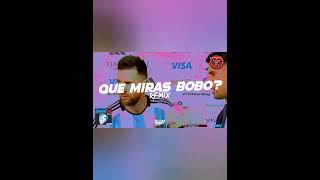 Download Lagu Lionel Messi - Que Miras BoBo (REMIX FM SUPER CORRIENTES MP3