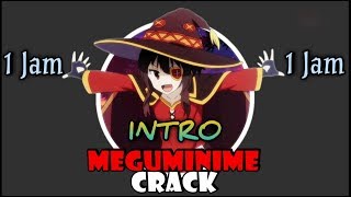 ^_^ 1 Jam ^_^ Intro Meguminime Crack