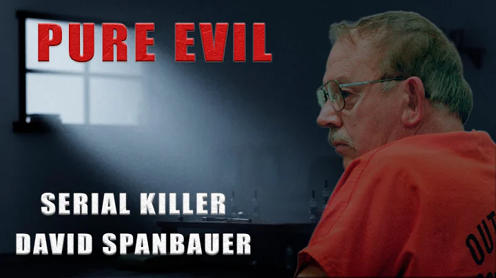 Serial Killer: David Spanbauer (Pure Evil)