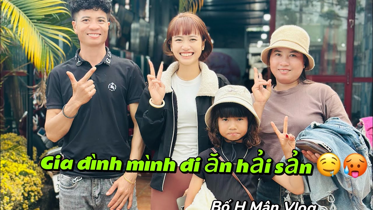 mọi người cùng đi theo gia đinh minh đi ăn hải sản nhé lBố H Mân Vlog