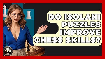Do Isolani Puzzles Improve Chess Skills? - The Chess Codex