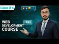 Web Development Course – Class 6 | Learn HTML &amp; CSS |Frontend Development | Syed Ahsan Hashmi