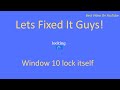 How to Fix when Window Get Lock By Itself !! | Its Working !! |