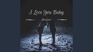 I Love You Baby - ElemiSonic