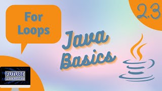 For Loops in Java - Java Basics 2.3