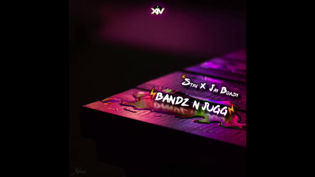 Stxv x Jay Boasy - Bandz n Jugg (Single)