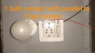1 bulb connection with 1 5pin Socket and 1 switch extensions board | Home wireing