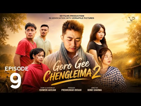 Goro Gee Chengleima (Volume 2) || Episode 9 || A Manipuri Web Series || Official Release