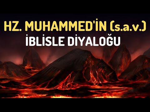 Peygamber Efendimiz Hz. Muhammed’in (s.a.v.) Şeytanla Olan Diyaloğu