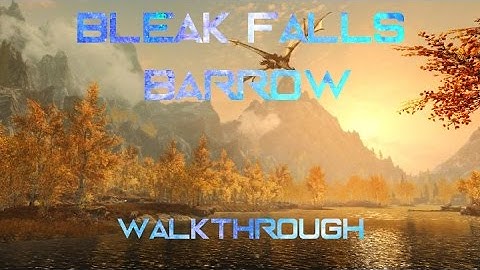 Skyrim Special Edition - Bleak Falls Barrow Walkthrough Level 1