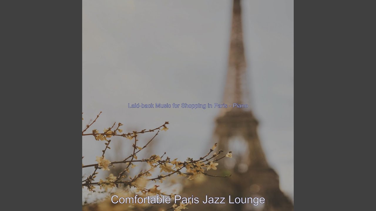 Laid-back Music for Shopping in Paris