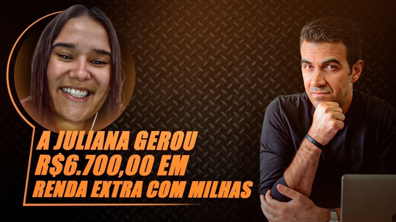 A JULIANA GEROU R$6.700,00 EM RENDA EXTRA COM MILHAS