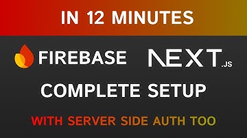 🔥 2024 Guide: Set Up Firebase with Next.js in UNDER 12 MINUTES! (Auth & Server-Side Authentication)