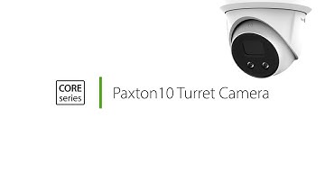 Paxton10 Turret Camera – CORE series