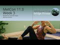 MetCon 11.0 Week 3