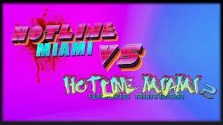 Which Is Better Hotline Miami 1 Or Hotline Miami 2 Which Is Better Hotline Miami 1 Or Hotline Miami 2
