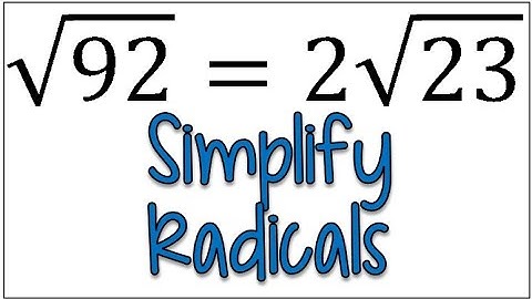 How to Simplify Radicals Using Prime Factorization