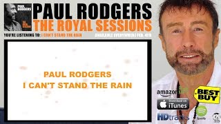 Video thumbnail of "Paul Rodgers - I Can't Stand The Rain"
