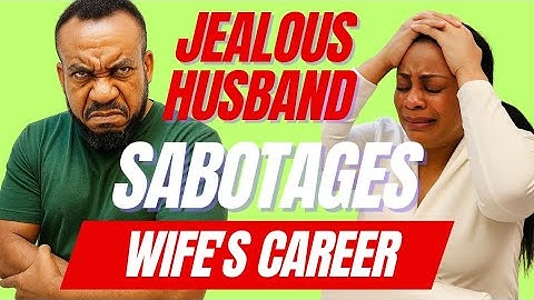 I Can't Believe This Jealous Husband Sabotaged His Wife's Career #InMarriageSeries #TheSmartCouple