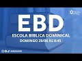 ESCOLA BÍBLICA DOMINICAL 29/06/2025