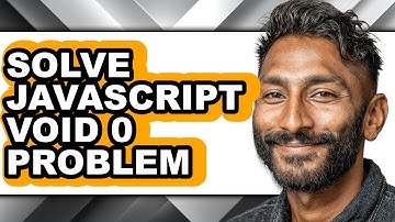 How to Solve Javascript Void 0 Problem - Easy Guide