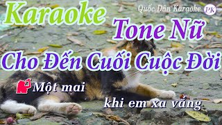 Karaoke Cho Đến Cuối Cuộc Đời - St:Trúc Hồ - Tone Nữ (La# Thứ A#m) - Quốc Dân Karaoke