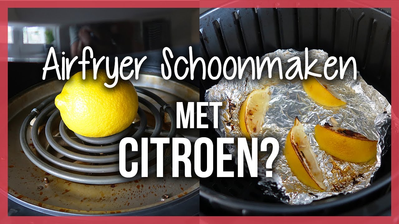 airfryer reinigen met citroen