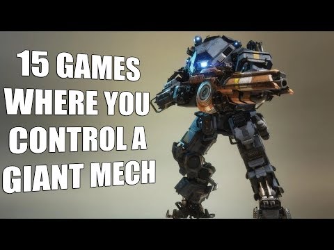 15 Games Where You Control A Giant Mech
