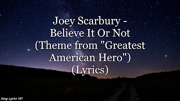 Joey Scarbury - Believe It Or Not (Theme from "Greatest American Hero") (Lyrics HD)