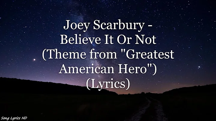 Joey Scarbury - Believe It Or Not (Theme from "Greatest American Hero") (Lyrics HD)